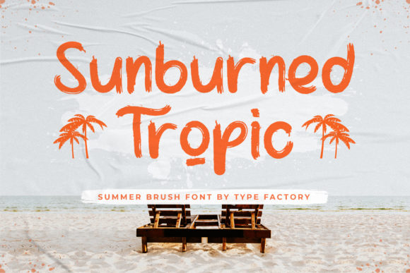 Sunburned Tropic: A Guide to Using This Chic Display Font Effectively